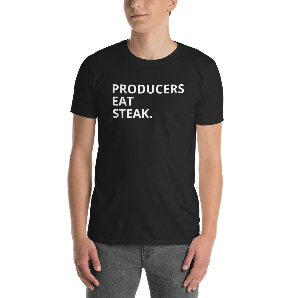 PRODUCERS EAT STEAK
