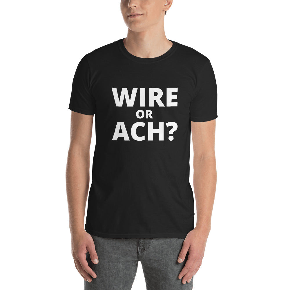 WIRE OR ACH?