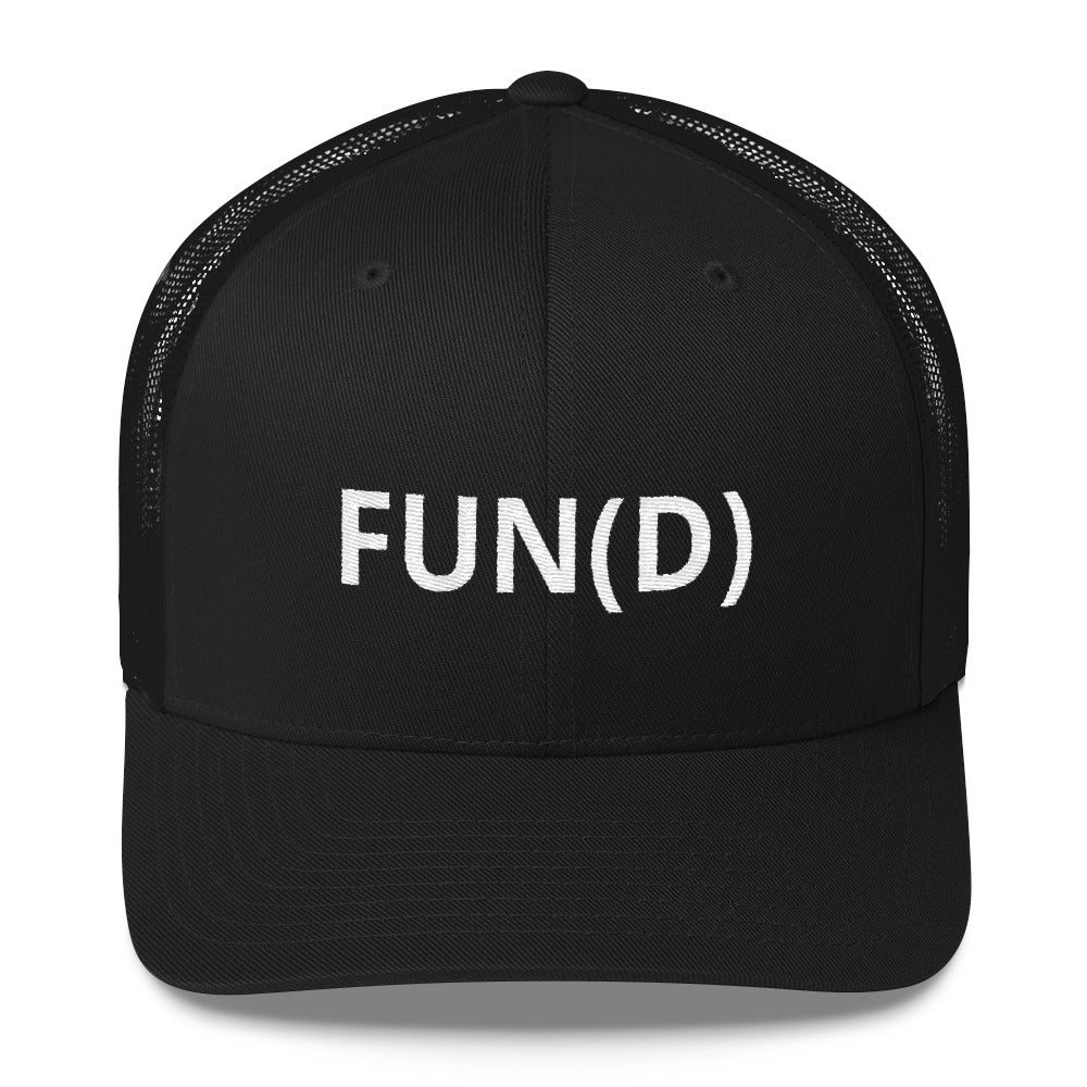 FUN(D) TRUCKER CAP
