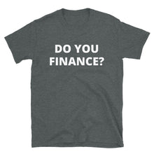 DO YOU FINANCE?